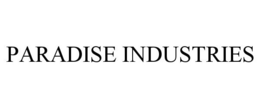 PARADISE INDUSTRIES trademark