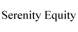 SERENITY EQUITY trademark
