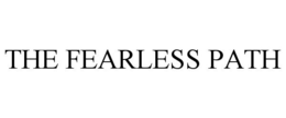 THE FEARLESS PATH trademark