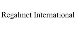 REGALMET INTERNATIONAL trademark