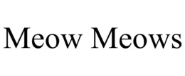 MEOW MEOWS trademark