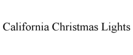 CALIFORNIA CHRISTMAS LIGHTS trademark