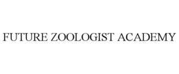 FUTURE ZOOLOGIST ACADEMY trademark
