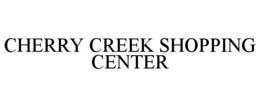 CHERRY CREEK SHOPPING CENTER trademark