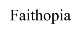 FAITHOPIA trademark