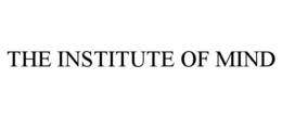 THE INSTITUTE OF MIND trademark