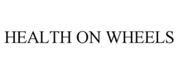 HEALTH ON WHEELS trademark