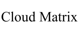 CLOUD MATRIX trademark