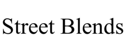 STREET BLENDS trademark