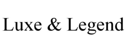 LUXE & LEGEND trademark