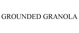 GROUNDED GRANOLA trademark