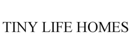TINY LIFE HOMES trademark