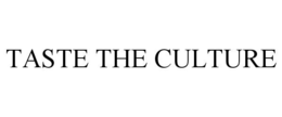 TASTE THE CULTURE trademark