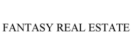 FANTASY REAL ESTATE trademark