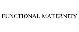 FUNCTIONAL MATERNITY trademark
