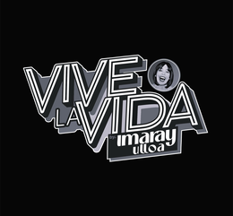 VIVE LA VIDA BY. IMARAY ULLOA trademark