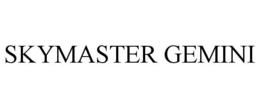 SKYMASTER GEMINI trademark