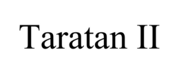 TARATAN II trademark