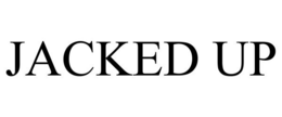 JACKED UP trademark