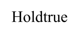 HOLDTRUE trademark