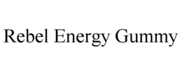 REBEL ENERGY GUMMY trademark