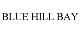 BLUE HILL BAY trademark