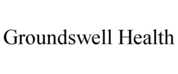 GROUNDSWELL HEALTH trademark