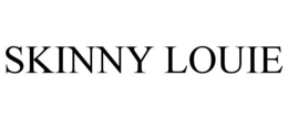 SKINNY LOUIE trademark