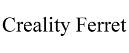 CREALITY FERRET trademark