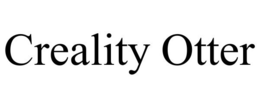 CREALITY OTTER trademark