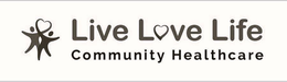 LIVE LOVE LIFE COMMUNITY HEALTHCARE trademark
