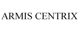 ARMIS CENTRIX trademark