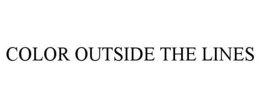 COLOR OUTSIDE THE LINES trademark