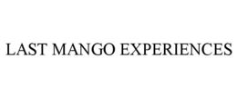 LAST MANGO EXPERIENCES trademark