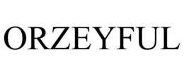 ORZEYFUL trademark
