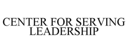 CENTER FOR SERVING LEADERSHIP trademark