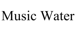 MUSIC WATER trademark