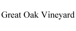 GREAT OAK VINEYARD trademark
