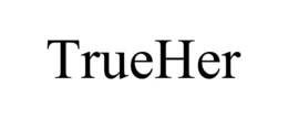TRUEHER trademark