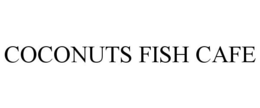 COCONUTS FISH CAFE trademark