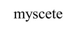 MYSCETE trademark