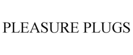 PLEASURE PLUGS trademark