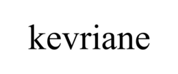 KEVRIANE trademark