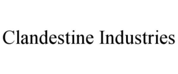 CLANDESTINE INDUSTRIES trademark