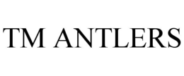 TM ANTLERS trademark