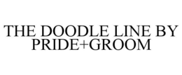 THE DOODLE LINE BY PRIDE+GROOM trademark