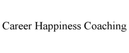 CAREER HAPPINESS COACHING trademark