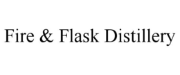 FIRE & FLASK DISTILLERY trademark