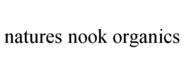 NATURES NOOK ORGANICS trademark