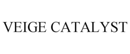 VEIGE CATALYST trademark